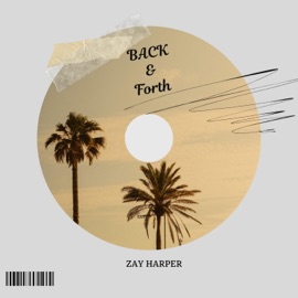 Back & Forth Zay Harper