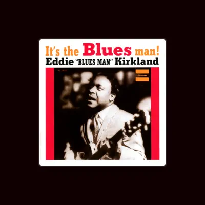 Listen to Eddie "Blues Man" Kirkland, watch music videos, read bio, see tour dates & more!
