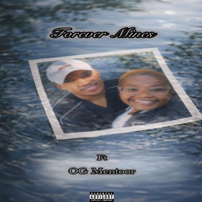 Forever Mines (feat. OG Mentoor) - Single