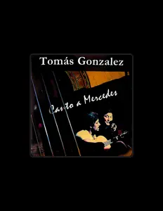 Ascolta Tomás Gonzalez, guarda video musicali, leggi la biografia, vedi le date del tour & altro!