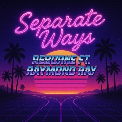 Separate Ways (Worlds Apart) (feat. Raymond Ray) - Single