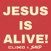 JESUS IS ALIVE (feat. SAVD)
