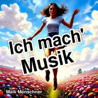 Ich mach Musik — Maik Menschner