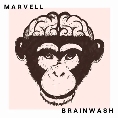 Listen to Brainwash - Single by MARVELL