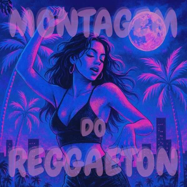 MONTAGEM DO REGGAETON - Single