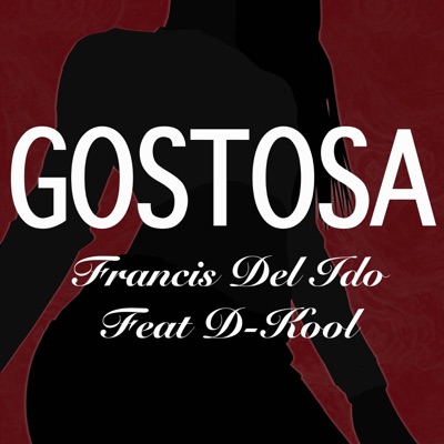 Gostosa (feat. D-Kool) [Acoustic] - Single