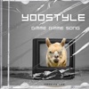 YOOSTYLE - Gimme Gimme Song