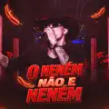 O Nenem Nao E Nenem