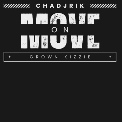 Move On (feat. Crown Kizzie) - Single