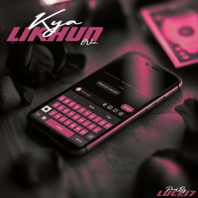 Kya Likhun - Single
