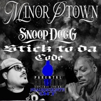 Stick To Da Code - Single - Minor PTown