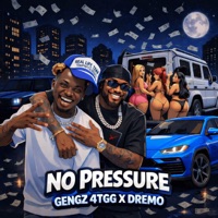 No Pressure (feat. Dremo) - Single - Gengz 4TGg