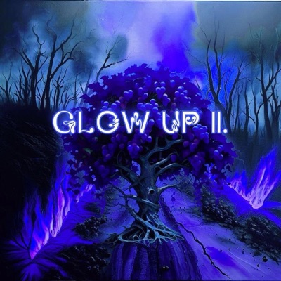 Glow Up II.