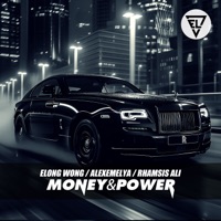 Money&Power - Single - Elong Wong, ALEXEMELYA & Rhamsis Ali