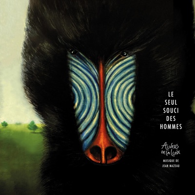 Le seul souci des hommes (feat. Jean Mazeau) - Single