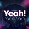 Sonic Slam - Yeah!