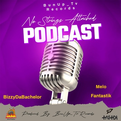 No Strings Attached Podcast (feat. Fantastik & Melo) - Single