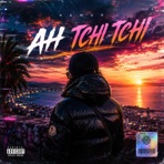 AH TCHI TCHI - Single