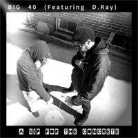 A Sip For the Concrete (feat. D.Ray) - Single - G Sharp BIG 40
