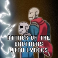 Attack of the Brothers With Lyrics  Undertale: Help From The Void - Single - Bub8les