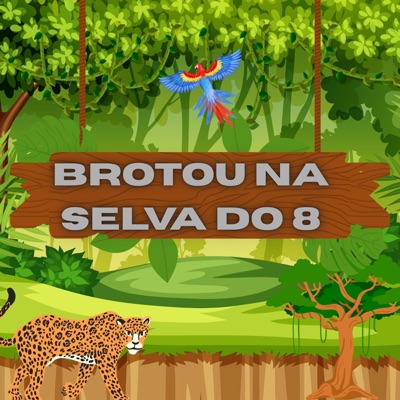 Brotou na Selva do 8 - Single