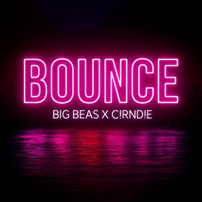Bounce (feat. C!RND!E) - Single