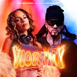 Worthy (feat. Yandel) Blanca