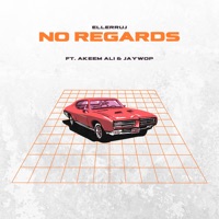 No Regards (feat. Akeem Ali & jaywop) - Single - Ellerruj