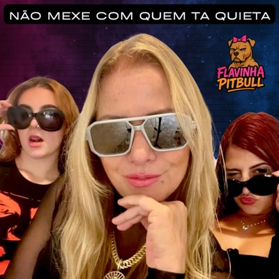 Não Mexe Com Quem Ta Quieta - Single