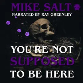 You’re Not Supposed to Be Here (Unabridged)