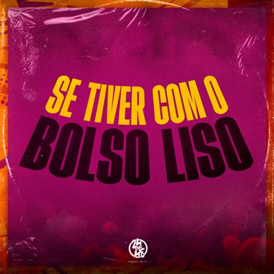 Se Tiver Com o Bolso Liso - Single