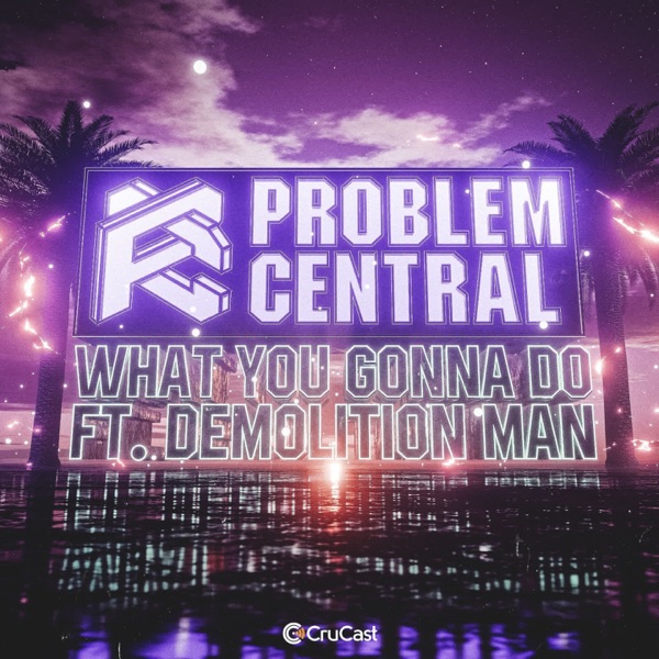What You Gonna Do (feat. Demolition Man) - Single