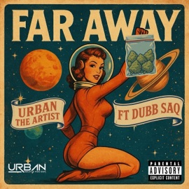 Far Away (feat. Dubb Saq) UrbanTheArtist