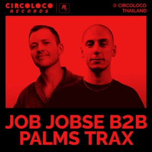 Job Jobse b2b Palms Trax at Circoloco Thailand (DJ Mix)