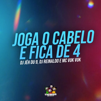 Joga o Cabelo e Fica de 4 - Single