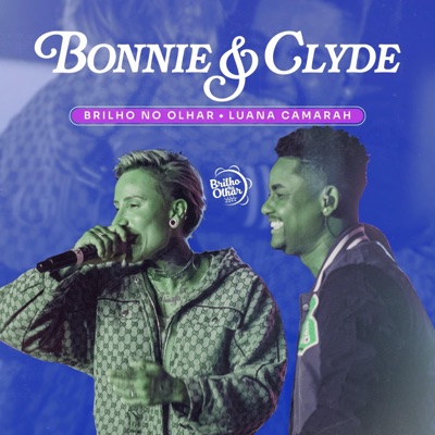 BONNIE & CLYDE (feat. Luana Camarah) - Single