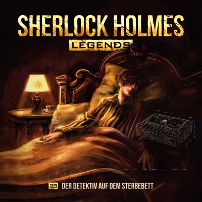 Der Detektiv auf dem Sterbebett: Sherlock Holmes Legends 28