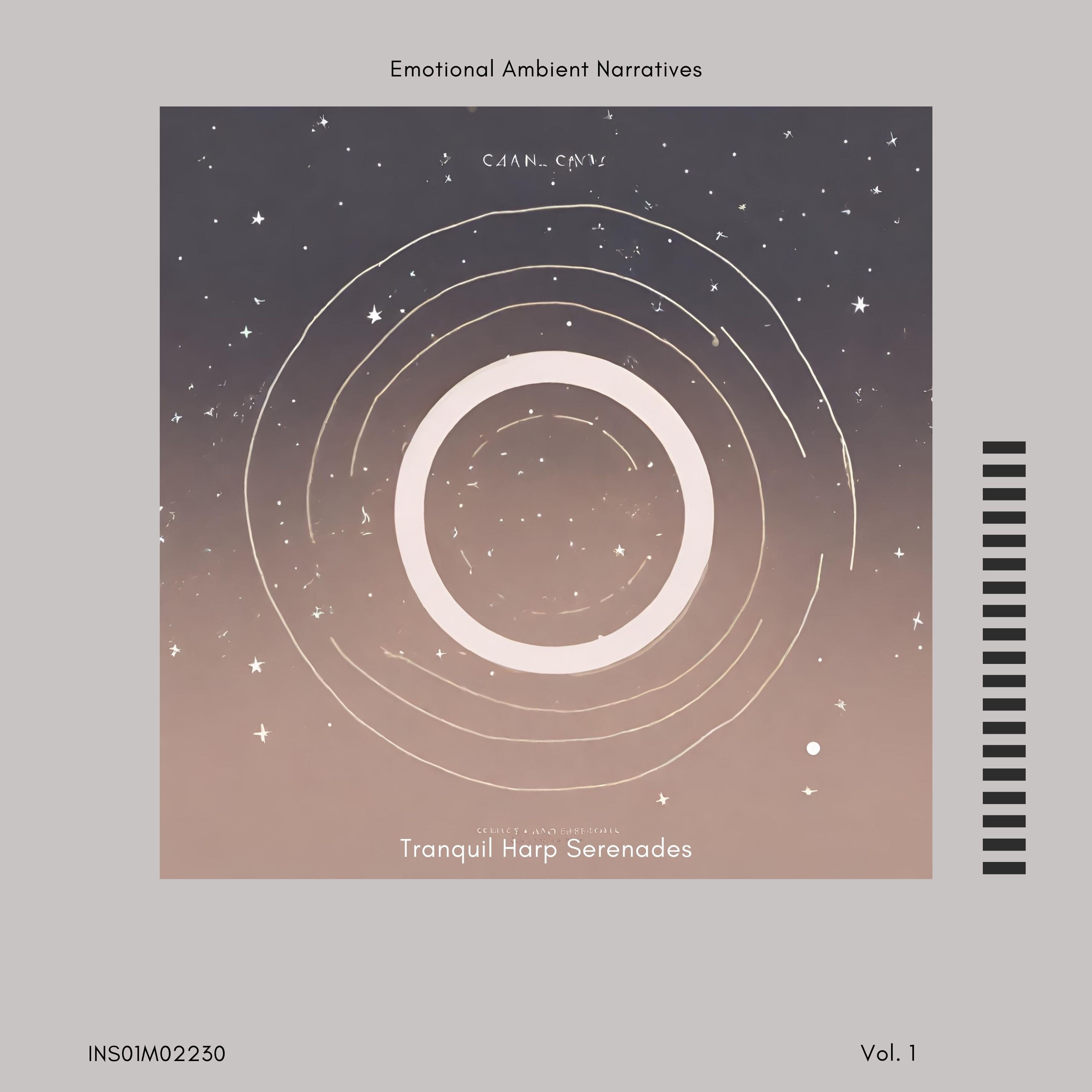 Tranquil Harp Serenades - Emotional Ambient Narratives, Vol. 01