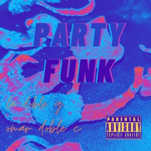 Party Funk (feat. Omar Doble C)