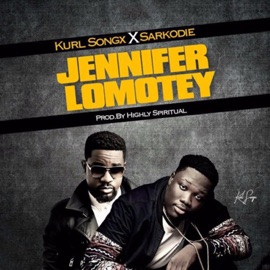 Jennifer Lomotey (feat. Sarkodie) Kurl Songx