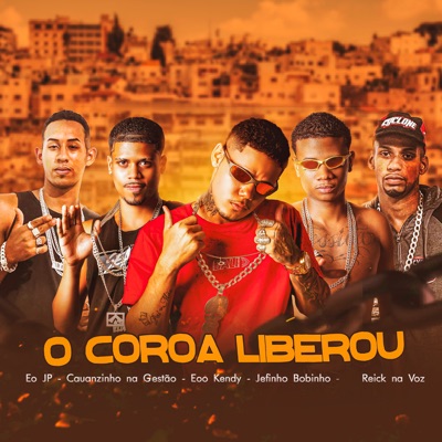 O Coroa Liberou (feat. reick na voz & EO JP) - Single