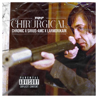 Chirurgical (feat. Chronic, Sirius-AMC & Larmorikain) - Single