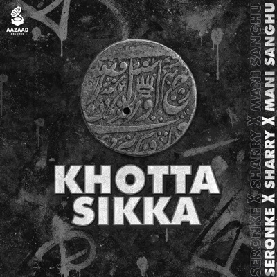 Khotta Sikka (feat. Sharry & Mani Sanghu) - Single