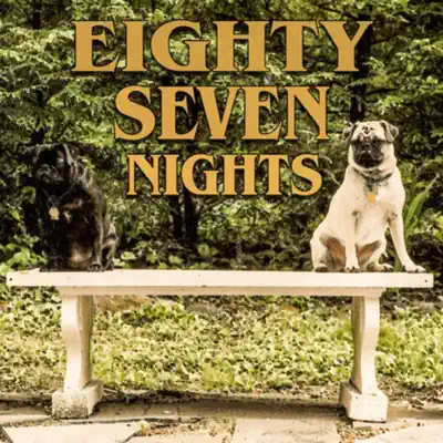 Ακούστε το άλμπουμ Eighty Seven Nights από 87 Nights