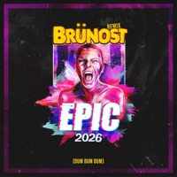 Epic 2026 (Dum Dum Dum) [Brünost Remix] - Single - Brünost & Truse Tarzan