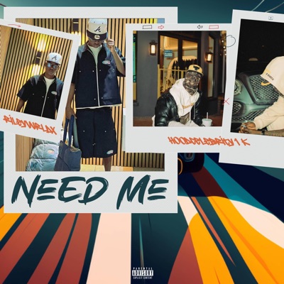 Need Me (feat. HoodCelebrity1k) - Single