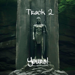 Yours! (Track 2) (feat. TruxSpoken & JDub)