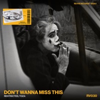DON'T WANNA MISS THIS - Single - Restricted & TOZA