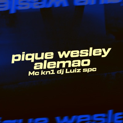 Pique Wesley Alemão - Single