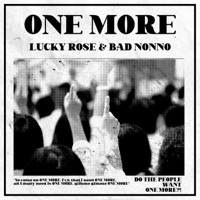 One More - Single - Bad Nonno & Lucky Rose